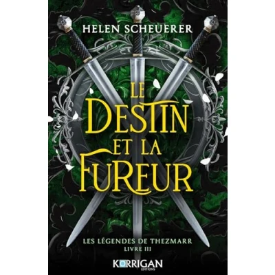 Afbeelding van LE DESTIN ET LA FUREUR (LES LEGENDES DE THEZMARR,3) (ED.COLL