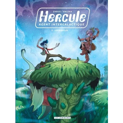 Image de Hercule, agent intergalactique Tome 3 Les Rebelles