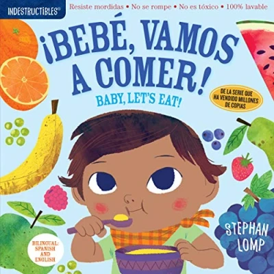 Afbeelding van Indestructibles: Bebé, vamos a comer! / Baby, Let&#039;s Eat!