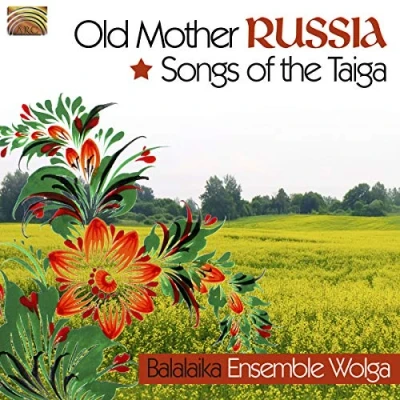 Afbeelding van The Wolga Ensemble Old Mother Russia Songs Of Taiga (CD)