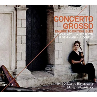 Afbeelding van Orkiestra Historyczna &amp; Martyna Pastuszka Concerto Grosso An Émigré To The British Ilses (CD)