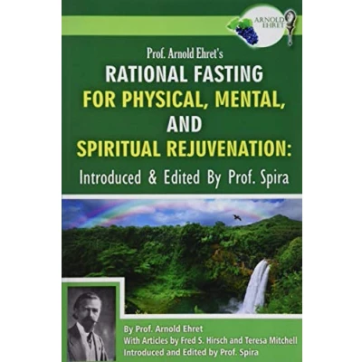 Afbeelding van Prof. Arnold Ehret&#039;s Rational Fasting for Physical, Mental and Spiritual Rejuvenation