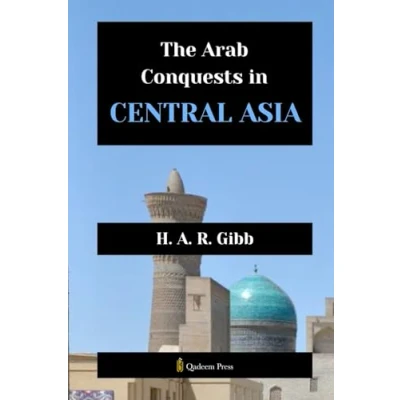 Afbeelding van The Arab Conquests In Central Asia