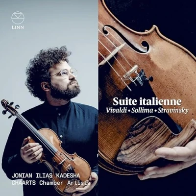 Afbeelding van Jonian Ilias Kadesha &amp; Chaarts Chamber Artists Suite Italienne: Vivaldi, Sollima Stravinsky (CD)