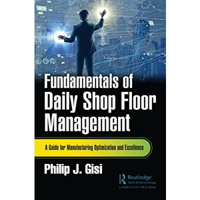 Afbeelding van Fundamentals of Daily Shop Floor Management