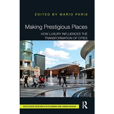 Afbeelding van Routledge Research in Planning and Urban Design Making Prestigious Places
