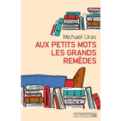 Afbeelding van Aux petits mots les grands remedes