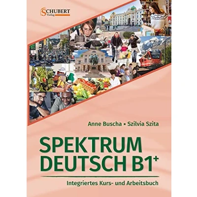 Afbeelding van Spektrum Deutsch B1+: Integriertes Kurs und Arbeitsbuch für als Fremdsprache