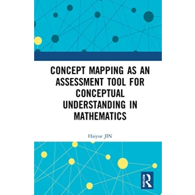 Afbeelding van Concept Mapping as an Assessment Tool for Conceptual Understanding in Mathematics