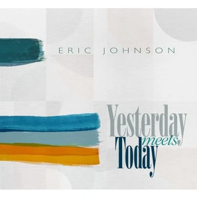 Afbeelding van Eric Johnson Yesterday Meets Today (LP)