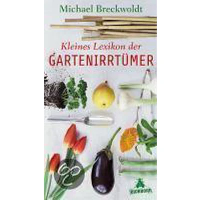 Afbeelding van Kleines Lexikon Der Gartenirrtümer