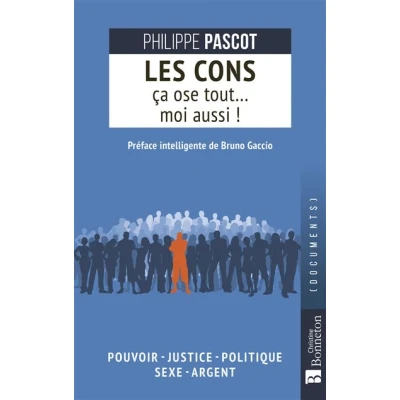 Image de Les cons ça ose tout... moi aussi !