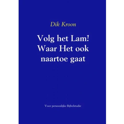 Afbeelding van Volg Het Lam! Waar ook naartoe gaat