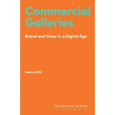 Afbeelding van Hot Topics in the Art World Commercial Galleries