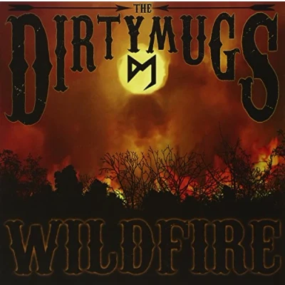 Afbeelding van The Dirty Mugs Wildfire (LP)