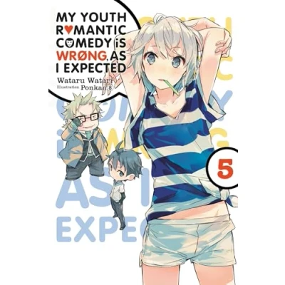 Afbeelding van Youth Romantic Comedy WRONG EXPECTED NOVEL SC My is Wrong, As I Expected, Vol. 5 (light novel)