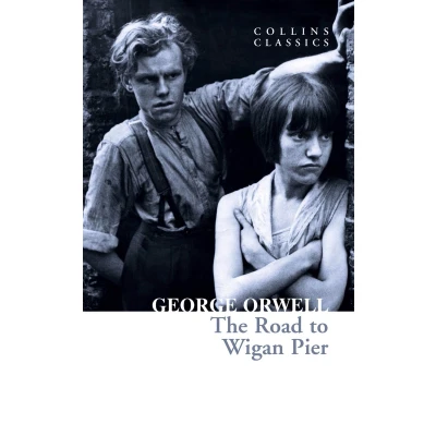 Afbeelding van The Road to Wigan Pier Collins Classics