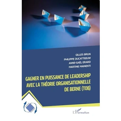 Afbeelding van Gagner en puissance de leadership avec la théorie organisationnelle Berne (TOB)