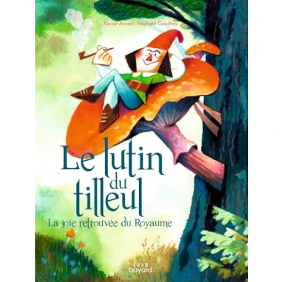 Afbeelding van Le lutin du tilleul ou la joie retrouvee royaume