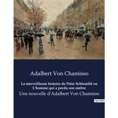 Image de La merveilleuse histoire de Peter Schlemihl ou L&#039;homme qui a perdu son ombre
