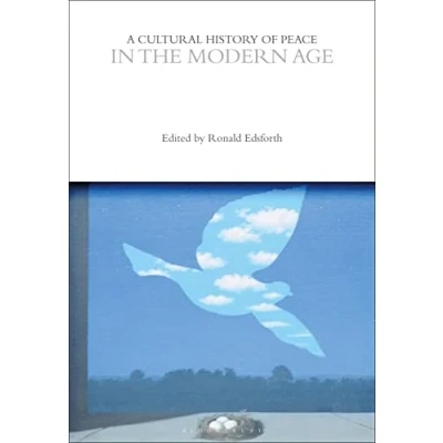 Afbeelding van the Cultural Histories Series A History of Peace in Modern Age