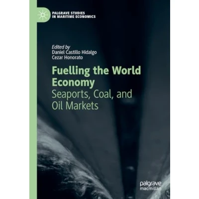 Afbeelding van Palgrave Studies in Maritime Economics Fuelling the World Economy