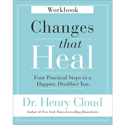 Afbeelding van Changes That Heal Workbook Four Practical Steps to a Happier, Healthier You