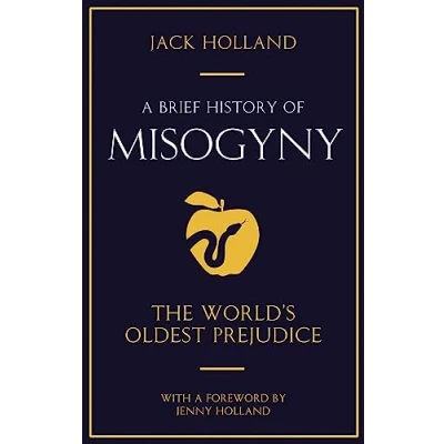 Afbeelding van A Brief History of Misogyny