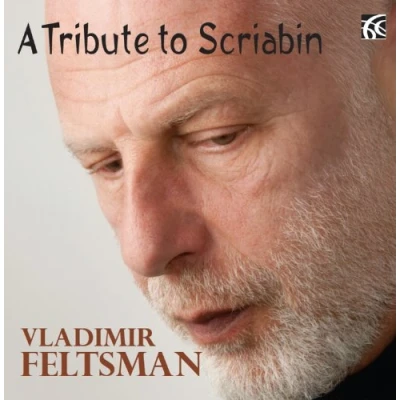 Afbeelding van Vladimir Feltsman Scriabin: A Tribute To (CD)