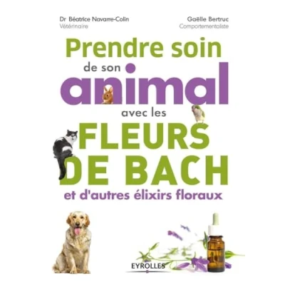 Afbeelding van Prendre soin de son animal avec les fleurs Bach et d&#039;autres élixirs floraux