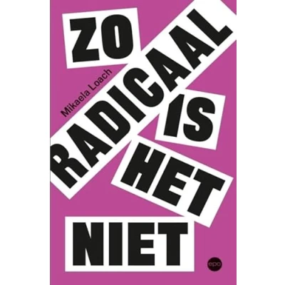 Afbeelding van Zo radicaal is het niet
