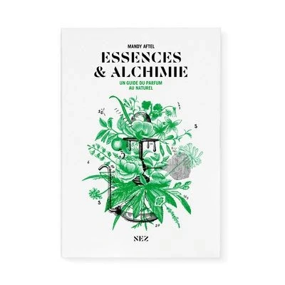 Image de Essences &amp; Alchimie Un guide du parfum au naturel
