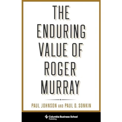 Afbeelding van Heilbrunn Center for Graham &amp; Dodd Investing Series The Enduring Value of Roger Murray