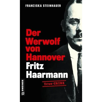 Afbeelding van Der Werwolf von Hannover Fritz Haarmann