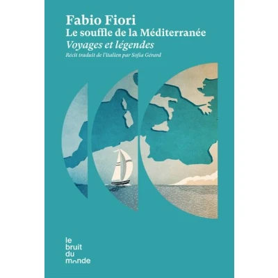 Image de Le souffle de la Méditerranée Voyages et légendes