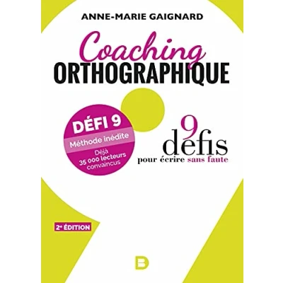 Afbeelding van COACHING ORTHOGRAPHIQUE 9 DEFIS POUR ECRIRE SANS FAUTE