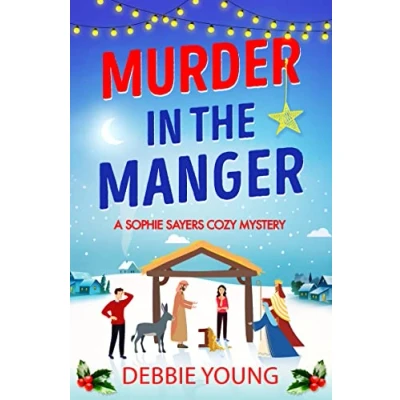 Afbeelding van A Sophie Sayers Cozy Mystery3 Murder in the Manger