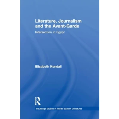Afbeelding van Literature, Journalism And The Avant Garde