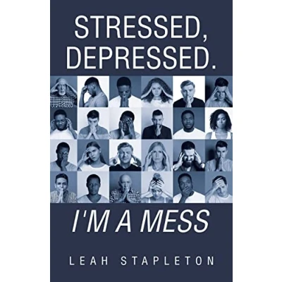 Afbeelding van Stressed, Depressed. I&#039;m a Mess