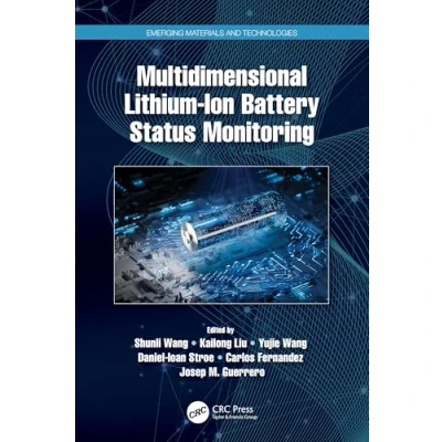 Afbeelding van Emerging Materials and Technologies Multidimensional Lithium Ion Battery Status Monitoring