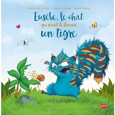 Image de Eusèbe, le chat qui rêvait de devenir un tigre