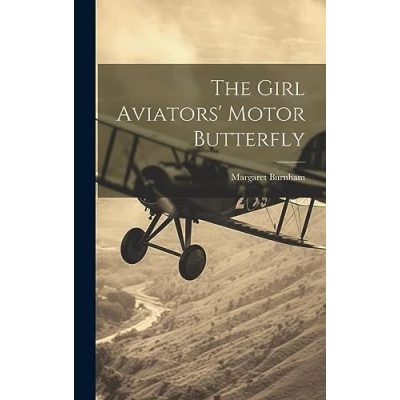 Afbeelding van The Girl Aviators&#039; Motor Butterfly