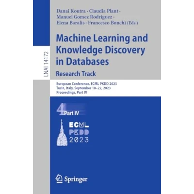 Afbeelding van Machine Learning and Knowledge Discovery in Databases: Research Track: European Conference, Ecml Pkdd 2023, Turin, Italy, September 18 22, Proce