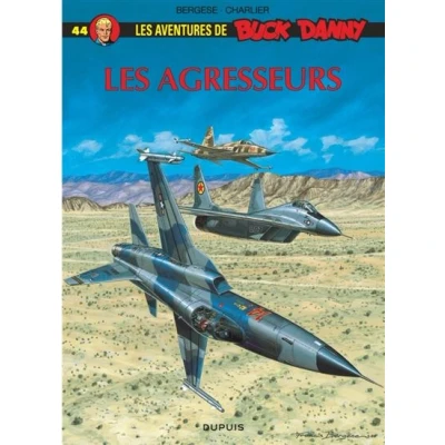 Image de Buck Danny Tome 44 Les Agresseurs