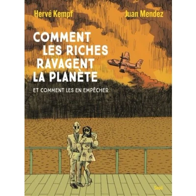 Image de Comment les riches ravagent la planète