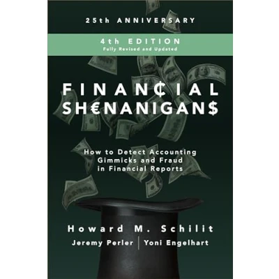 Afbeelding van Financial Shenanigans, Fourth Edition: How to Detect Accounting Gimmicks and Fraud in Reports