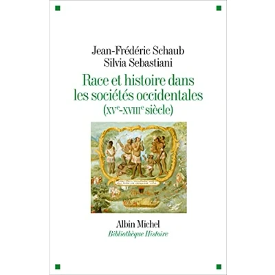 Afbeelding van Race et histoire dans les sociétés occidentales (XV XVIIIe siècle)
