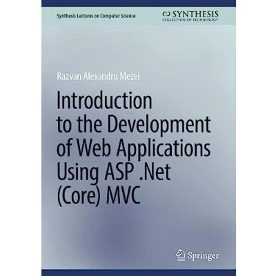 Afbeelding van Synthesis Lectures on Computer Science Introduction to the Development of Web Applications Using ASP .Net (Core) MVC