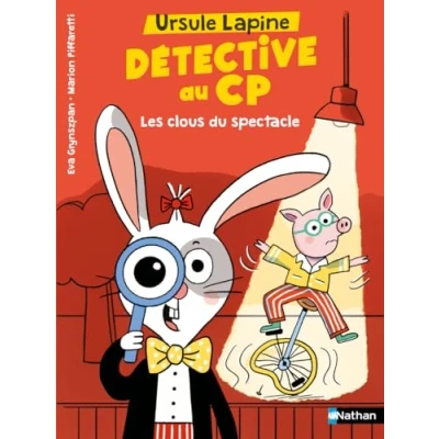 Afbeelding van URSULE LAPINE, DETECTIVE AU CP : LES CLOUS DU SPECTACLE