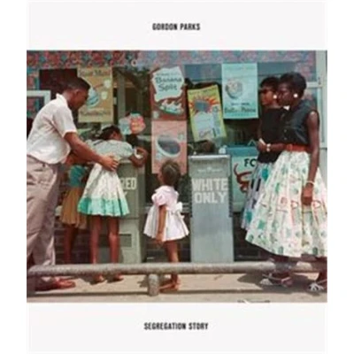 Image de Gordon Parks The Segregation Story (Expanded Edition) /anglais